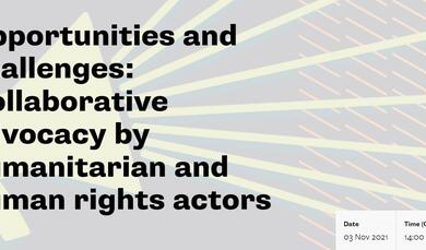 Opportunities and challenges: Collaborative advocacy by humanitarian and human rights actors 